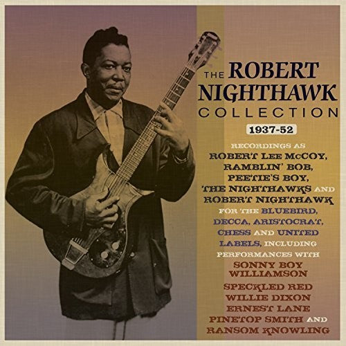 Robert Nighthawk - Collection 1937-52 [CD]
