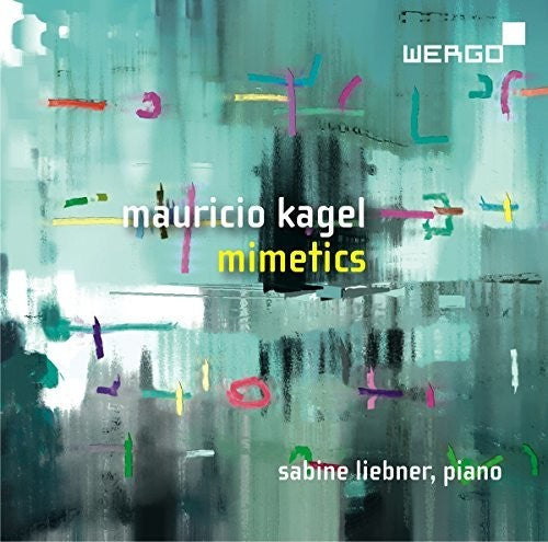 Kagel / Liebner - Mimetics [CD]