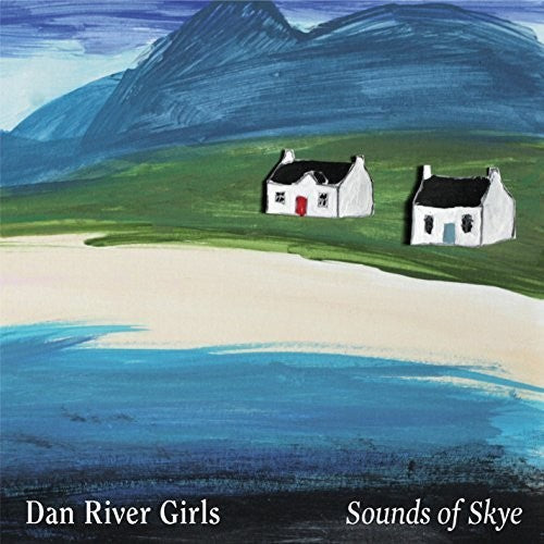 Dan River Girls - Sounds Of Skye Music CD