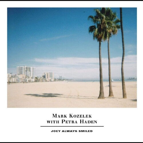 Kozelek,mark / Haden,petra - Joey Always Smiled - Vinyl Record