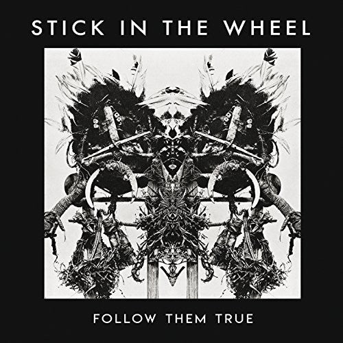 Stick in the Wheel - Follow Them True [CD]
