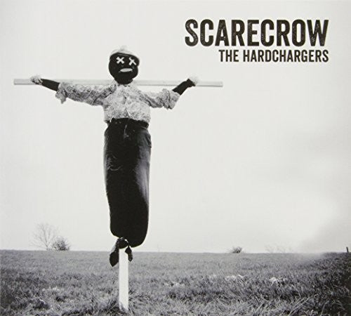 Hardchargers - Scarecrow [CD]