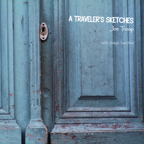 Troop,joe / Sanchez,diego - Traveler's Sketches - Music CD