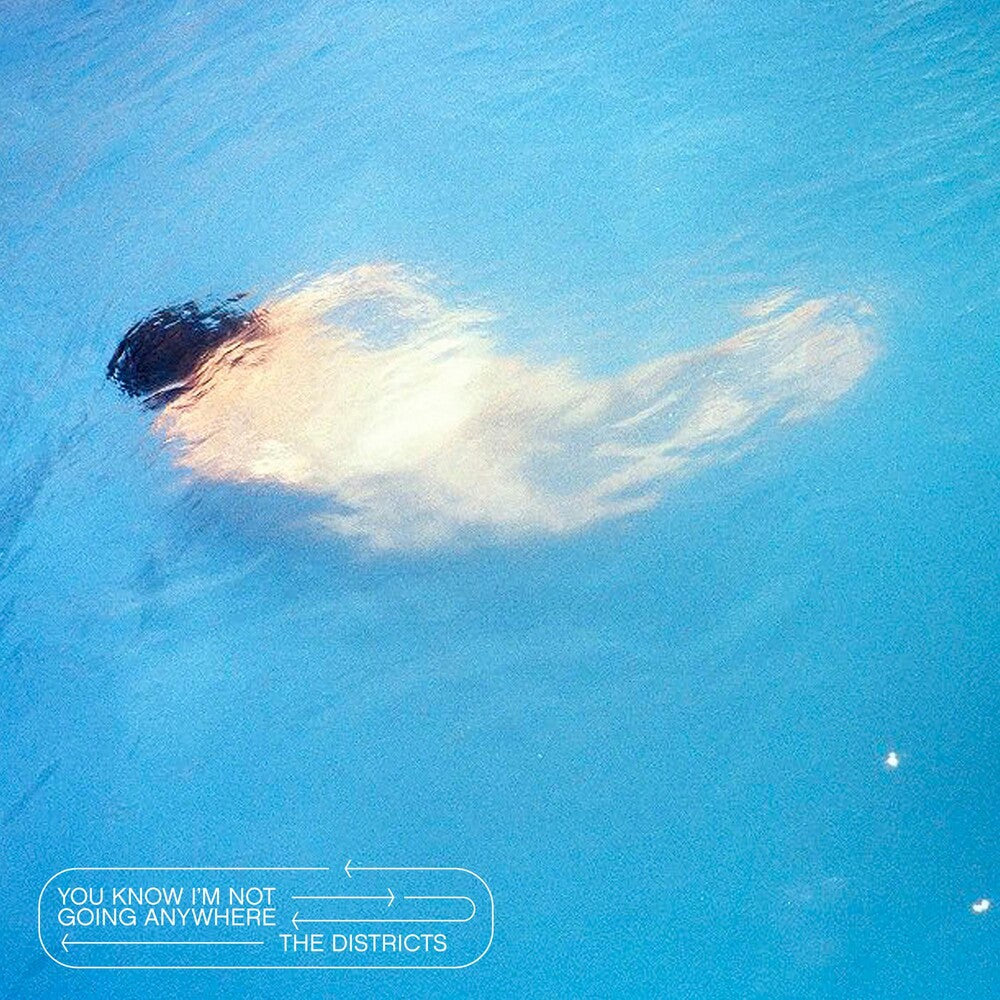 The Districts - You Know I'm Not Going Anywhere [LP] Vinyl Record