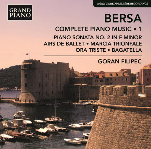 Bersa / Filipec - Complete Piano Works 1 Music CD