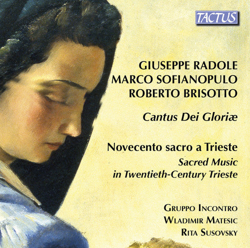 Brisotto / Matesic / Susovski - Cantos Dei Gloriae / Novocento Sacro a Trieste Music CD