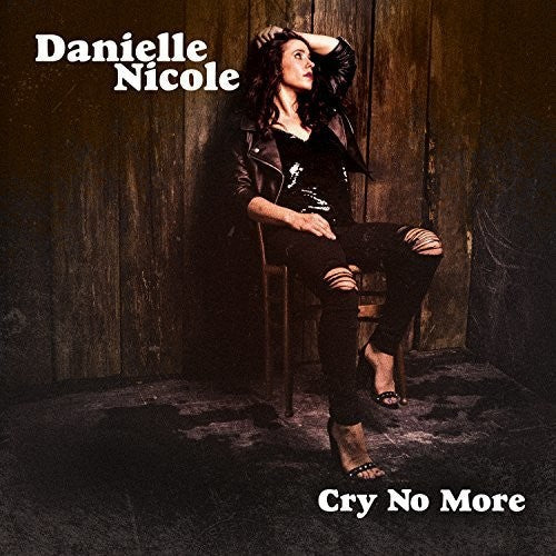 Danielle Nicole - Cry No More [LP] Vinyl Record