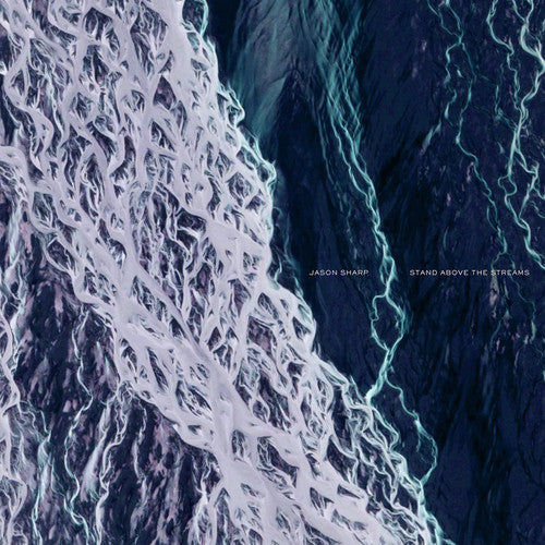 Jason Sharp - Stand Above The Streams [LP] Vinyl Record