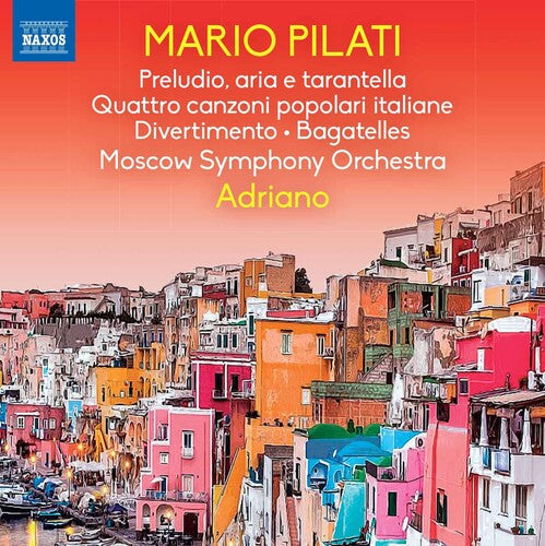 Pilati / Moscow Symphony Orchestra / Adriano - Preludio Aria E Tarantella - Music CD