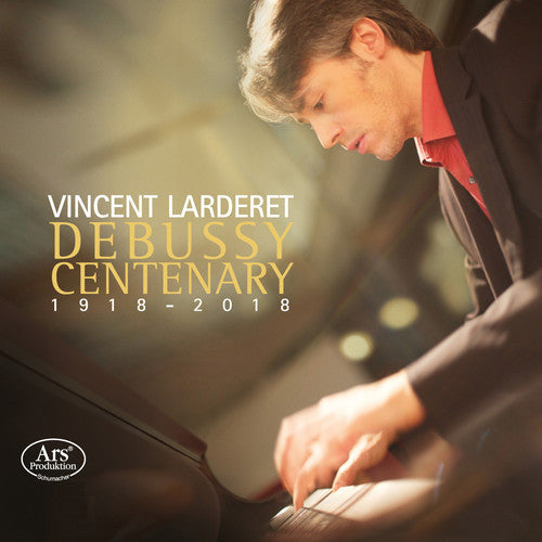 Vincent Larderet - Debussy Centenary Music CD