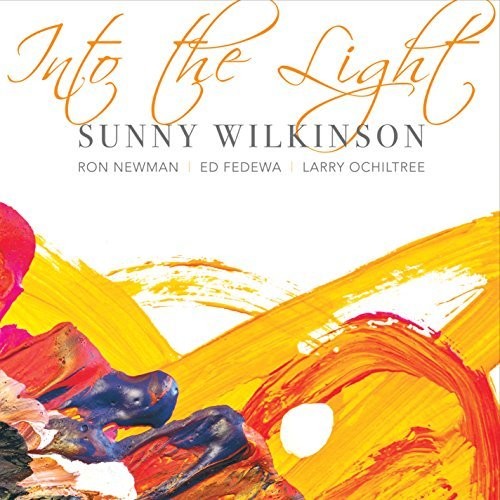 Sunny Wilkinson - Into The Light [CD]