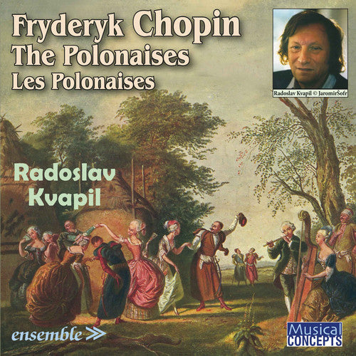 Radoslav Kvapil - Fryderyk Chopin: The Polonaises / Les Polonaises Music CD