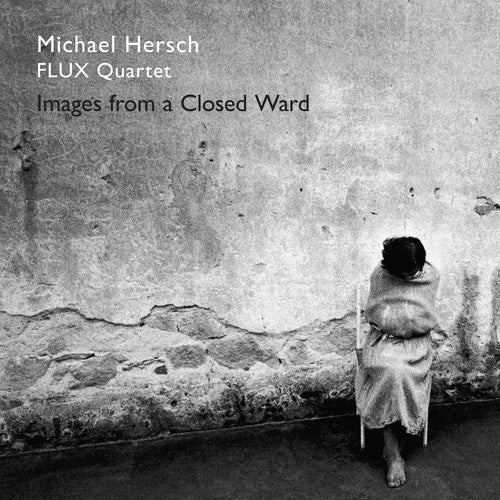 Hersch - Hersch / Images from a Closed Ward [CD]