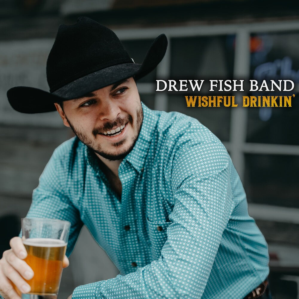 Drew Fish Band - Wishful Drinkin' [CD]