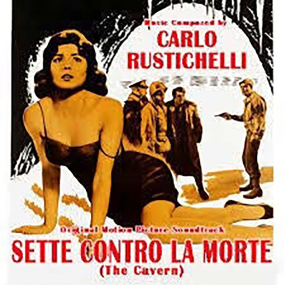 Carlo Rustichelli Ita - Sette Contro La Morte (The Cavern) (Original Soundtrack) [CD]
