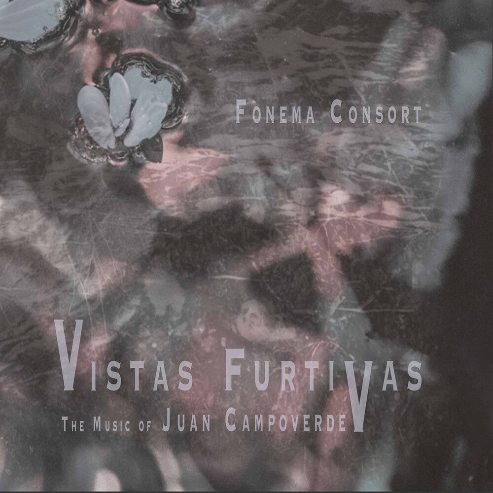 Campoverde / Fonema Consort - Vistas Furtivas [CD]