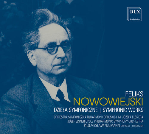 Nowowiejski / - Symphonic Works Music CD