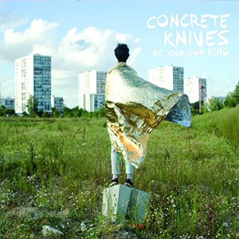 Concrete Knives - Be Your Own King [CD]