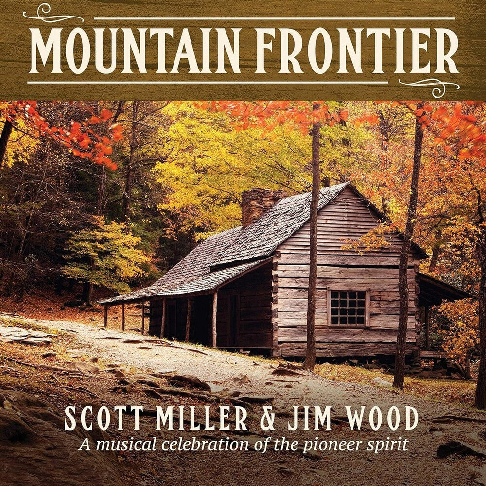 Scott Miller - Mountain Frontier: A Musical Celebration [CD]