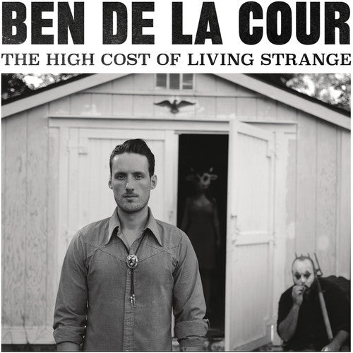 De La Cour,ben - The High Cost Of Living Strange - Music CD