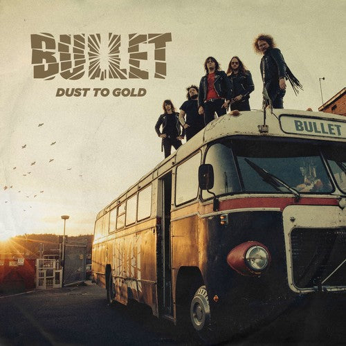 Bullet - Dust To Gold [CD]