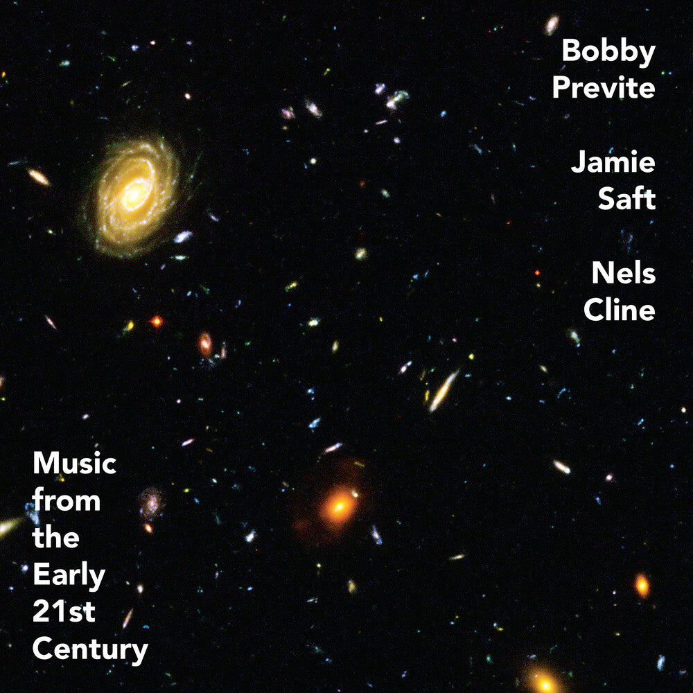 Bobby Previte / Saft,Jamie / Cline,Nels - Music From The Early 21st Century [Digipak]