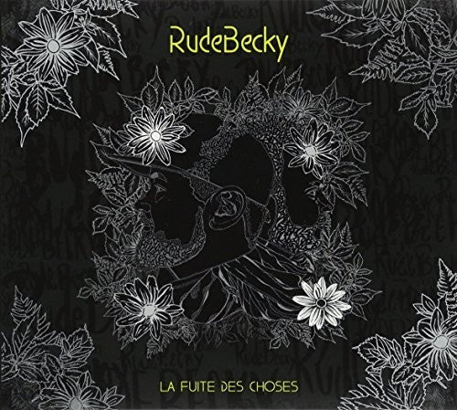 Rudebecky - La Fuite Des Choses [CD]