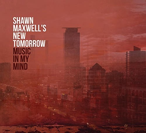 Shawn Maxwell - Music In My Mind [CD]