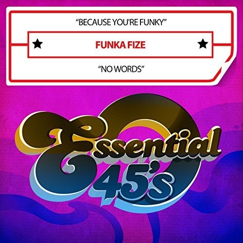 Funka Fize - Because You're Funky / No Words (Digital 45) [CD]