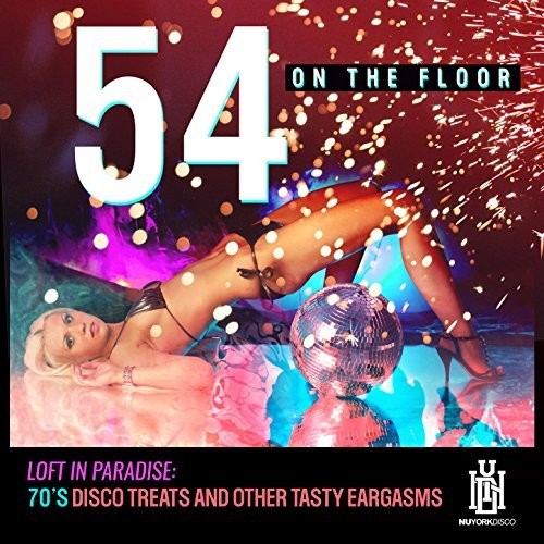 54 On The Floor - Loft In Paradise: 70's Disco Treats & Other Tasty [CD]