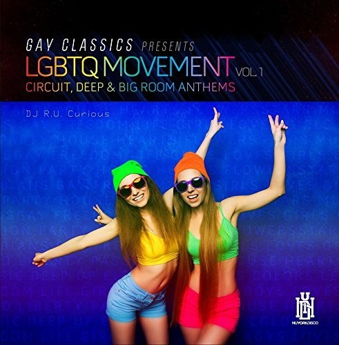 DJ R.U. Curious - Gay Classics Presents LGBTQ Movement 1 (Circuit Music CD