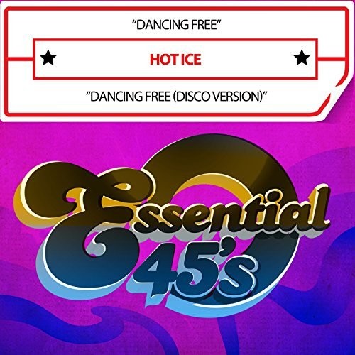 Hot Ice - Dancing Free (Digital 45) [CD]