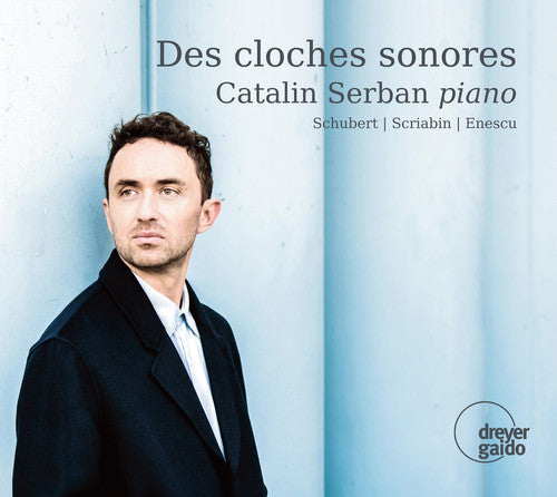 Schubert / Serban - Des Cloches Sonores [CD]