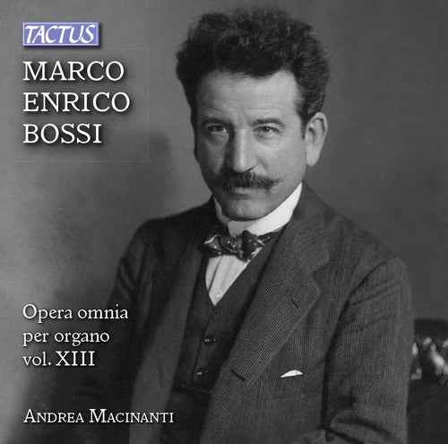 Bossi / Macinanti - Complete Organ Works 13 [CD]
