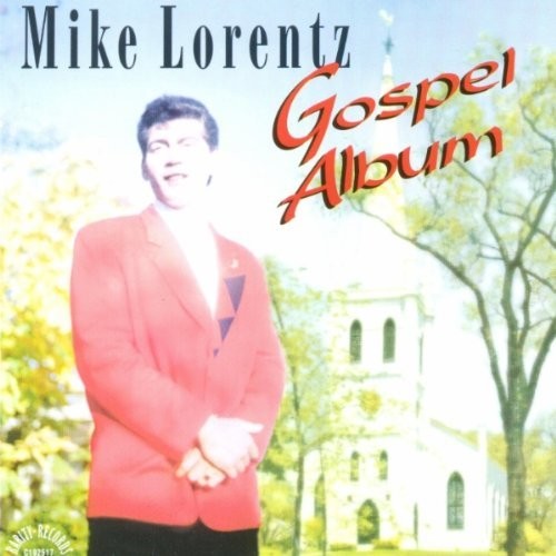 Mike Lorentz - Gospel Album Music CD