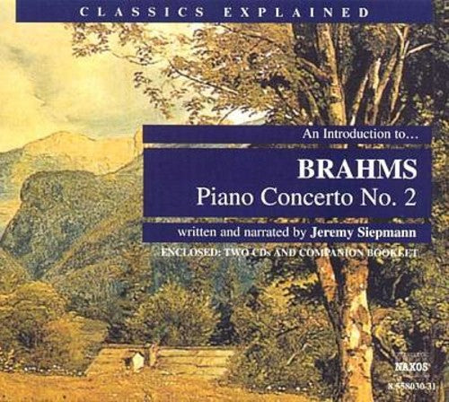Jeremy Siepmann - Introduction to Brahms: Piano Concerto 2 [2 CD]