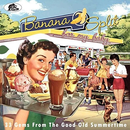 Banana Split For My Baby 33 Rockin Tracks / Var - Banana Split For My Baby: 33 Rockin' Tracks From the Good Old [CD]