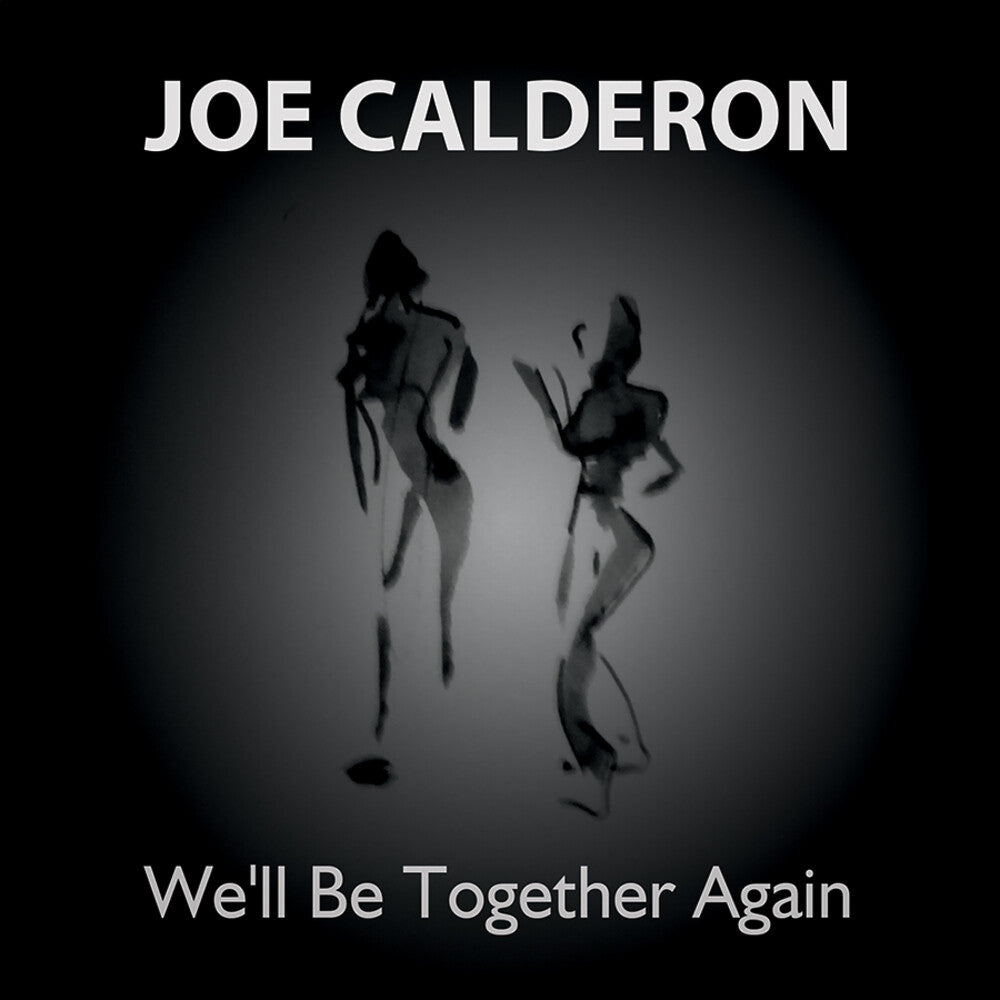 Joe Calderon - We'll Be Together Again [CD]