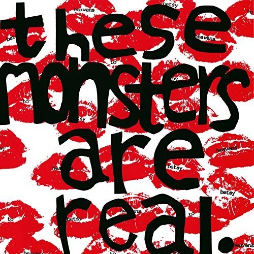 Heavens To Betsy - These Monsters Are Real - Vinyl Record