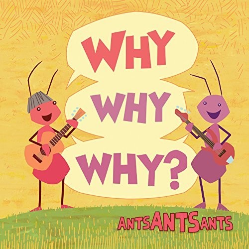 Ants Ants Ants - Why Why Why [CD]