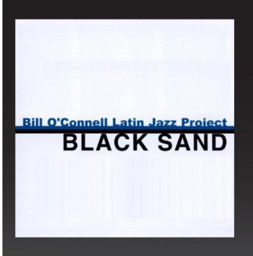 Bill O'Connell Latin Jazz Project (Piano) - Black Sand Music CD