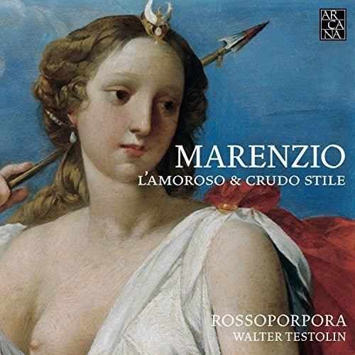 Marenzio - L'amoroso E Crudo Stile [CD]