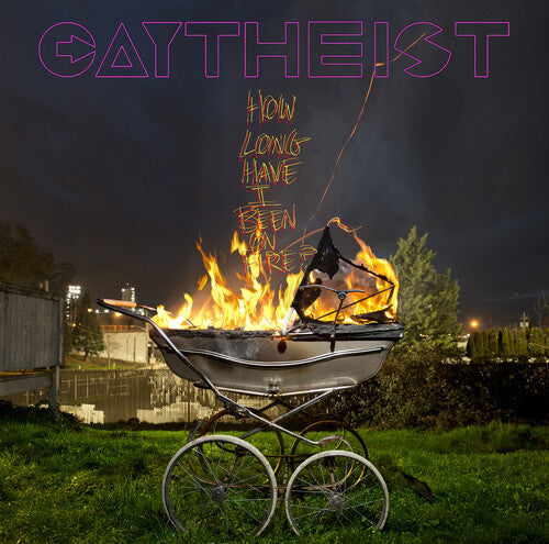 Gaytheist - How Long Have I Been On Fire? - Vinyl Record