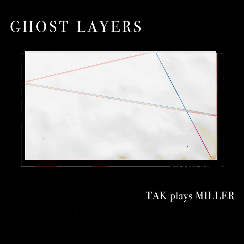 Miller / Tak Ensemble - Ghost Layers Music CD
