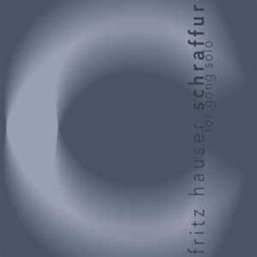 Hauser - Schraffur For Gong Solo [CD]