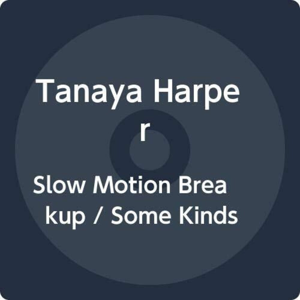 Tanaya Harper - Slow Motion Breakup / Some Kinds [CD]