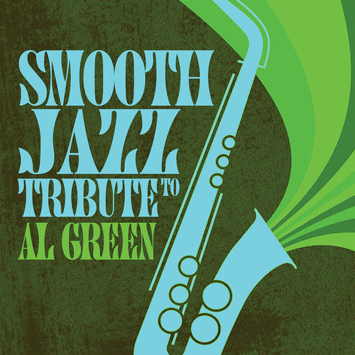 Smooth Jazz All Stars - Smooth Jazz Tribute to Al Green [CD]