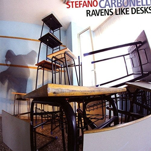 Stefano Carbonelli - Ravens Like Desks Music CD