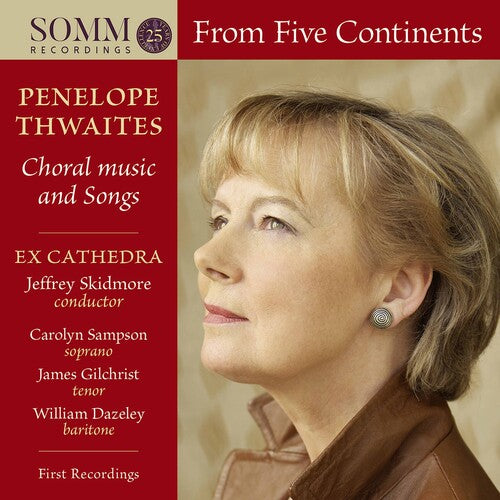 Thwaites / Ex Cathedra / Skidmore - From Five Continents - Music CD