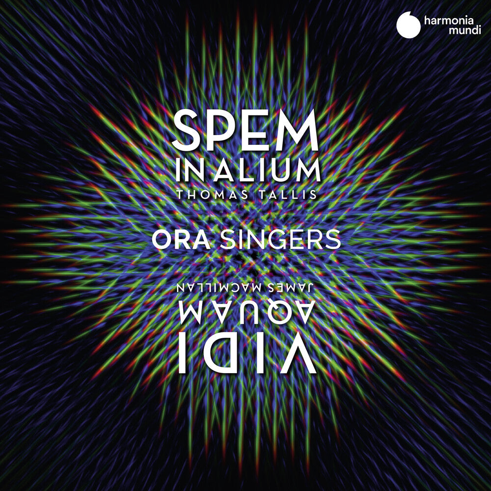 Ora Singers - Tallis: Spem in Alium; MacMillan: The Forty Part Motet: Vidi Aquam [CD]